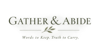 Gather &amp; Abide  - Home